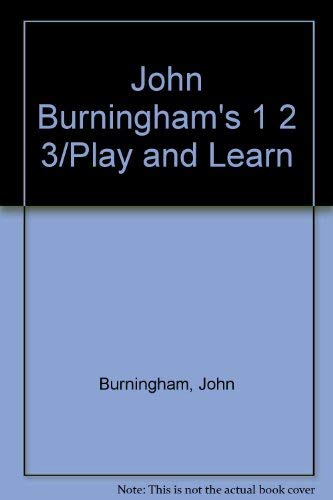 9780886750213: John Burningham's 1 2 3/Play and Learn