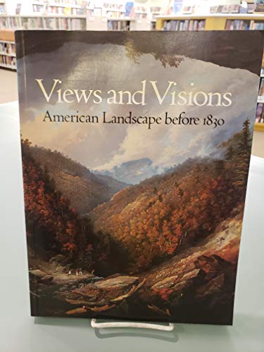 Beispielbild fr Views and Visions: American Landscape before 1830 zum Verkauf von ZBK Books