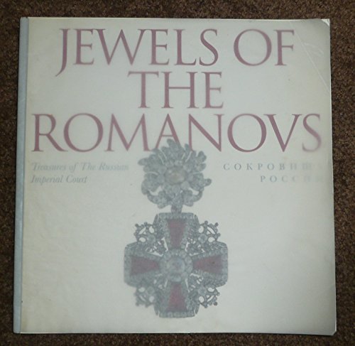Stock image for Jewels of the Romanovs: Treasures of the Russian Imperial Court for sale by Jenson Books Inc