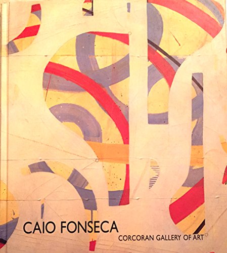 Inventions: Recent Paintings by Caio Fonseca (9780886750763) by Jacquelyn D. Serwer; Karen Wright