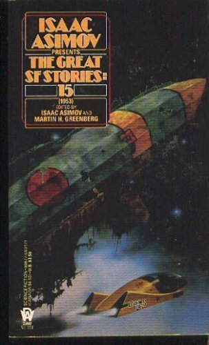 Beispielbild fr Isaac Asimov Presents The Great Science Fiction Stories, No. 15: 1953 zum Verkauf von Gulf Coast Books