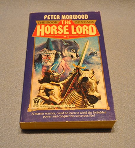 9780886771782: Morwood Peter : Book of Years 1: the Horse Lord (Daw science fiction)