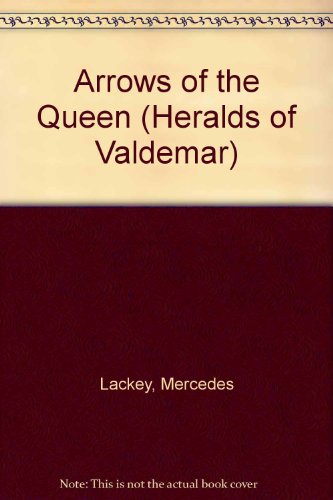 9780886773113: Lackey Mercedes : Heralds of Valdemar 1:Arrows of Queen (Daw science fiction)