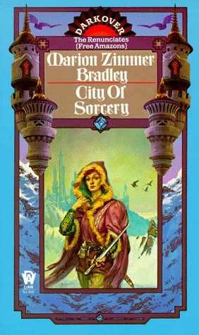 9780886773328: The Renunciates (Free Amazons): City of Sorcery