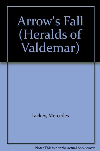 9780886773427: Arrow's Fall (Heralds of Valdemar)