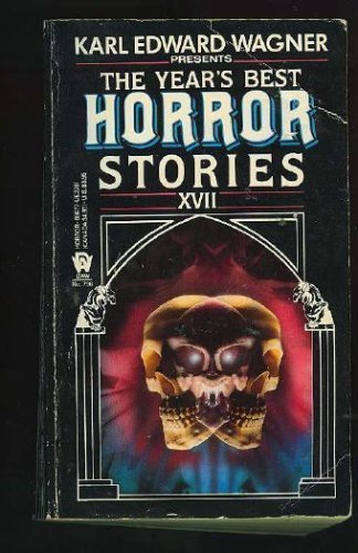 9780886773816: Karl Edward Wagner Presents the Year's Best Horror Stories: Xvii