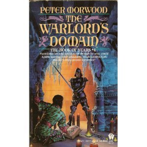 9780886774585: Morwood Peter : Book of Years 4: Warlord'S Domain (Daw science fiction)