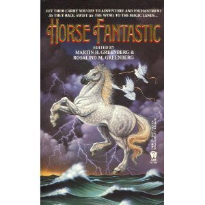 Horse Fantastic - Martin Harry Greenberg; Rosalind M. Greenberg