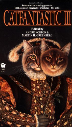 Stock image for Catfantastic 3 (Daw Book Collectors) for sale by Half Price Books Inc.