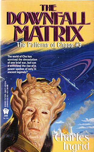 Beispielbild fr The Downfall Matrix (Patterns of Chaos) zum Verkauf von Half Price Books Inc.