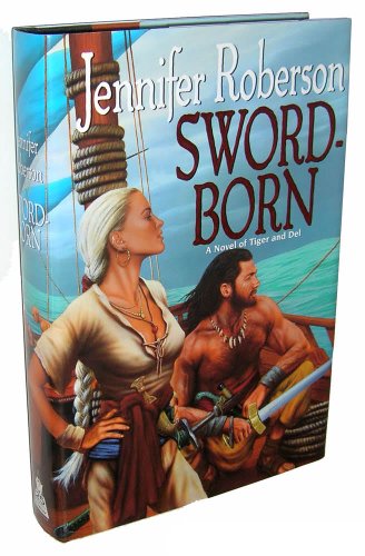 Beispielbild fr Sword-Born: A Novel of Tiger and Del zum Verkauf von Lowry's Books