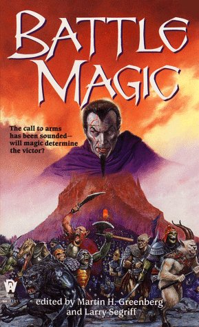 Battle Magic (9780886778200) by Greenberg, Martin Harry; Segriff, Larry; Edghill, Rosemary; Sherman, Josepha