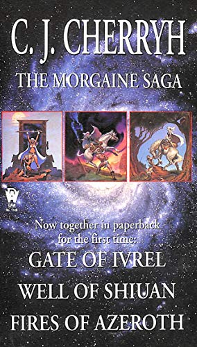 Beispielbild fr The Morgaine Saga : Gate of Ivrel; Well of Shiuan; Fires of Azeroth zum Verkauf von Better World Books