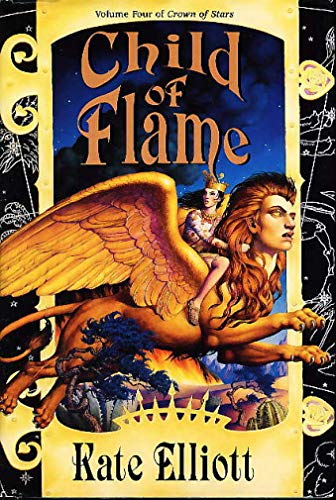 Stock image for Child of Flame Volume Four of Crown of Stars for sale by Porcupine Books