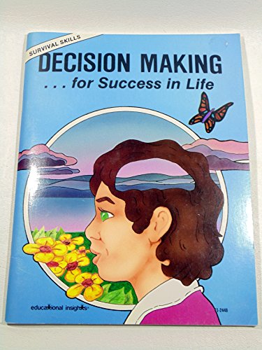 Beispielbild fr Decision Making. for Sucess in Life Survival Skills (SURVIVAL SKILLS) zum Verkauf von The Book Cellar, LLC