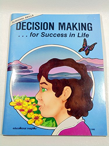 Stock image for Decision Making. for Sucess in Life Survival Skills (SURVIVAL SKILLS) for sale by The Book Cellar, LLC