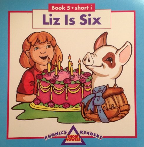 Beispielbild fr Liz Is Six (Phonics Readers: Short Vowels, Book 5 Short i) zum Verkauf von Once Upon A Time Books