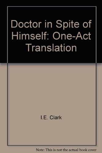 Stock image for Doctor in Spite of Himself: One-Act Translation for sale by The Yard Sale Store