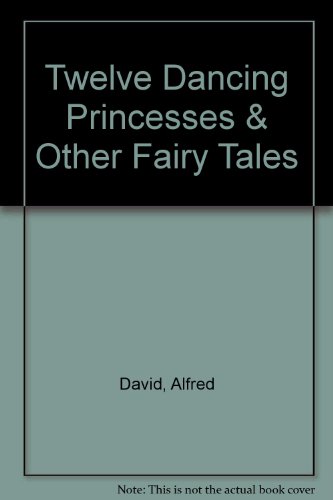Twelve Dancing Princesses: In Two Acts (9780886801977) by Clark, I.E.