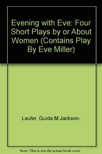 Stock image for An Evening With Eve (Contains Play By Eve Miller) for sale by austin books and more