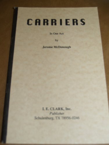 Carriers: In one act (9780886803704) by McDonough, James