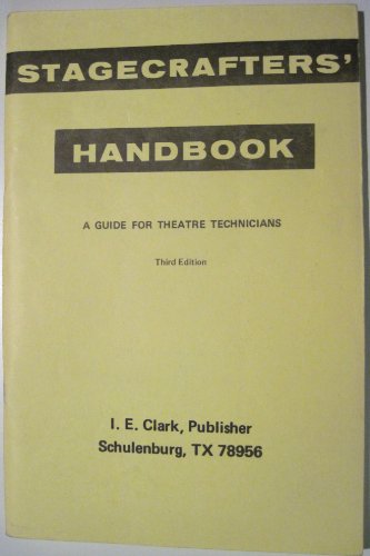 Stagecrafters' Handbook: A Guide For Theatre Technicians Third Edition