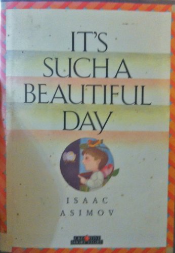 9780886820084: It's Such a Beautiful Day (Classic Short Stories)