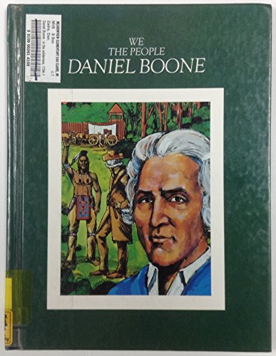 Stock image for Daniel Boone: In the Wilderness 1734-1820 (We the People) for sale by Booksavers of MD