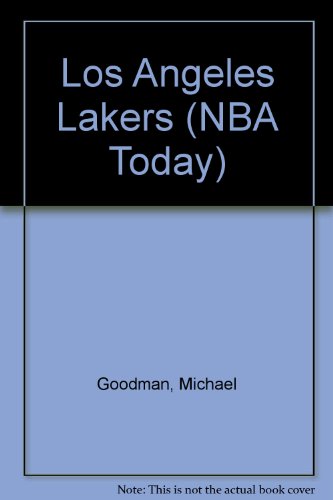Los Angeles Lakers (Nba Today) (9780886822088) by Goodman, Michael E.