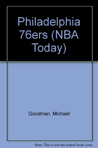 Philadelphia 76Ers (NBA Today) (9780886822125) by Michael E. Goodman