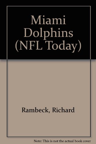 Stock image for The Miami Dolphins (NFL Today Books) for sale by Top Notch Books