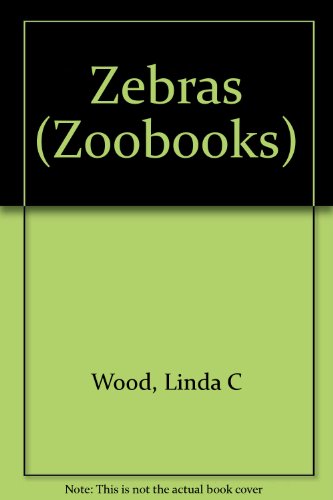 Zebras (Zoo Books (Mankato, Minn.).) (9780886824204) by Linda C. Wood