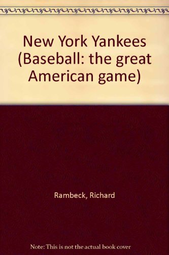 9780886824457: New York Yankees (Baseball: the great American game)