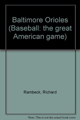 Stock image for Baltimore Orioles: Al East (Baseball: the great American game) for sale by Wonder Book