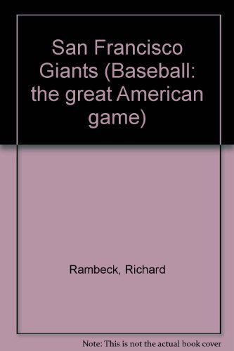 9780886824532: San Francisco Giants (Baseball: the great American game)