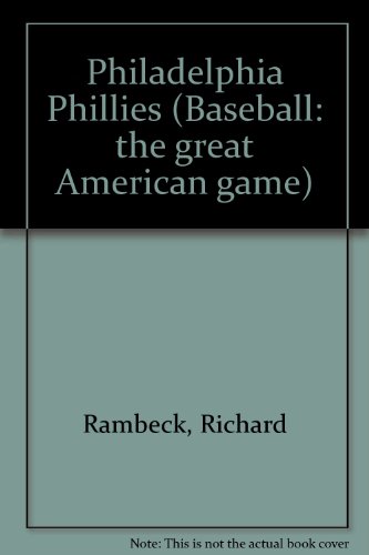 Imagen de archivo de Philadelphia Phillies: Nl East (Baseball : the Great North American Game) a la venta por Agape Love, Inc