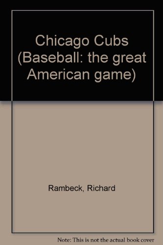 Chicago Cubs (Baseball: The Great North American Game) (9780886824648) by Goodman, Michael E.