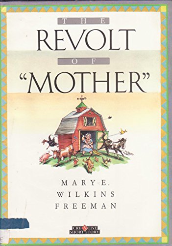 9780886824952: The Revolt of Mother and Other Stories (Creative Short Stories)