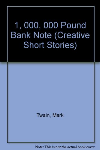 Beispielbild fr 1, 000, 000 Pound Bank Note (Creative Short Stories) zum Verkauf von Ashworth Books