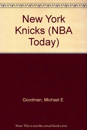 Beispielbild fr New York Knicks (Nba Today) zum Verkauf von Wonder Book