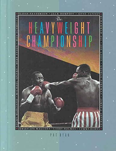 Imagen de archivo de Heavyweight Championship (Great Moments in Sports) a la venta por Agape Love, Inc