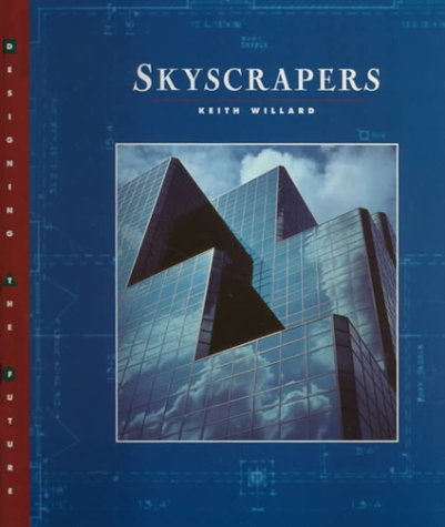 Imagen de archivo de Skyscrapers (Designing the Future) a la venta por SecondSale