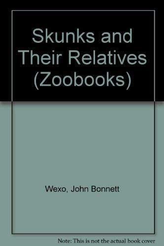 Stock image for Skunks and Their Relatives for sale by Better World Books