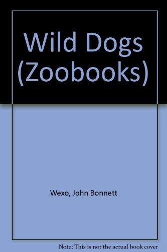 Wild Dogs (Zoo Books (Mankato, Minn.).) (9780886827809) by [???]