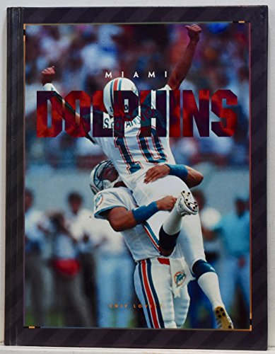 Stock image for MIAMI DOLPHINS for sale by Neil Shillington: Bookdealer/Booksearch