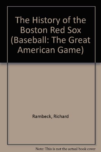 Imagen de archivo de The History of the Boston Red Sox a la venta por Better World Books