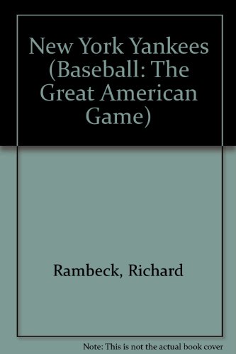 The History of the New York Yankees (Baseball: The Great American Game) (9780886829186) by Richard-rambeck