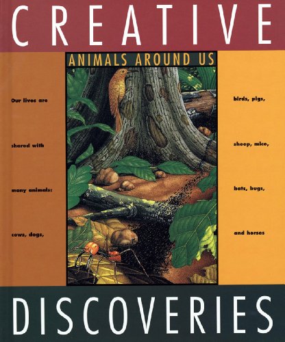 Imagen de archivo de Animals Around Us (Creative Discoveries) a la venta por The Book Cellar, LLC