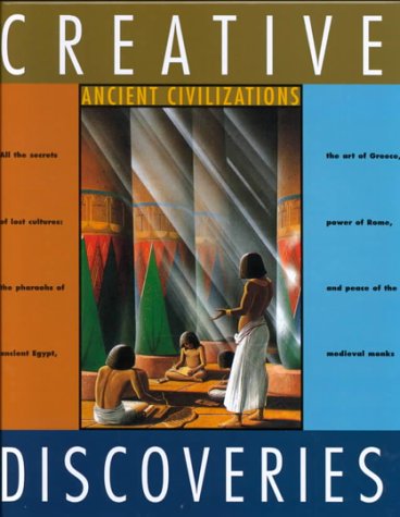 Stock image for Ancient Civilizations (Creative Discoveries) Gandiol-Coppin, Brigitte; Logue, Mary and Neumiller, Robert for sale by Broad Street Books