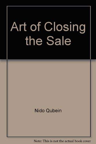 Art of Closing the Sale (9780886840297) by Qubein, Nido